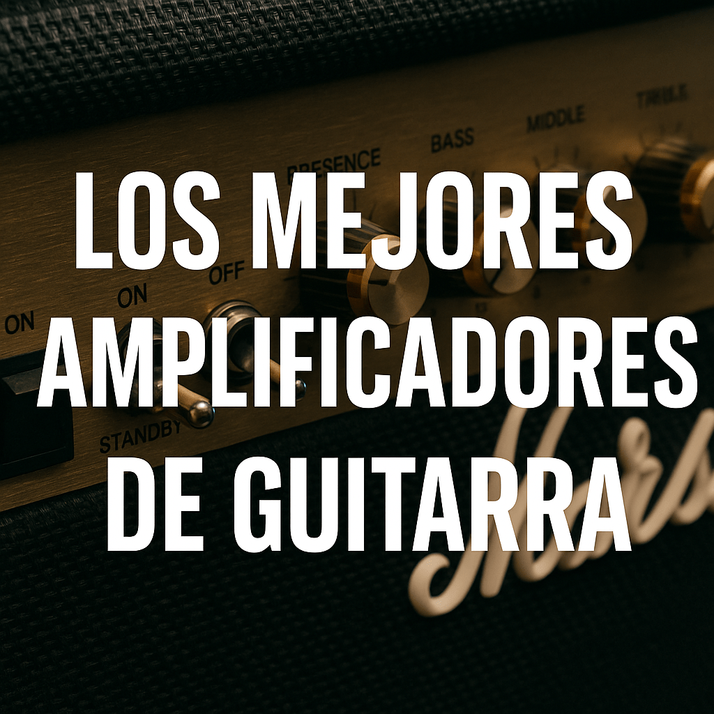 Los mejores amplificadores de guitarra