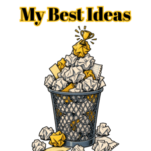 My Best Ideas — Funny Writer Shirt